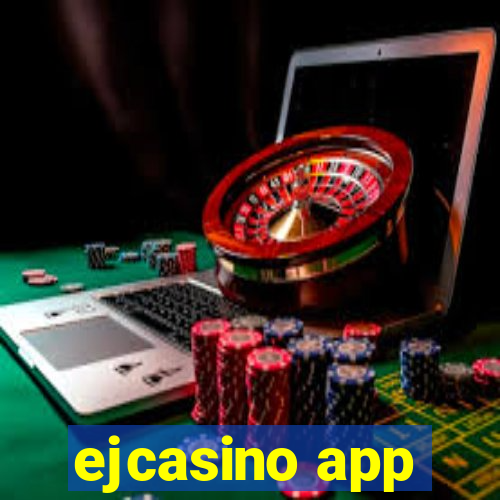 ejcasino app